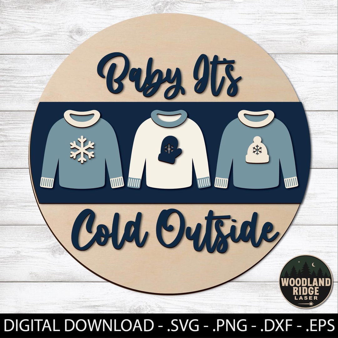 Baby It's Cold Outside Door Hanger SVG | Layered Sweater Winter Design ...