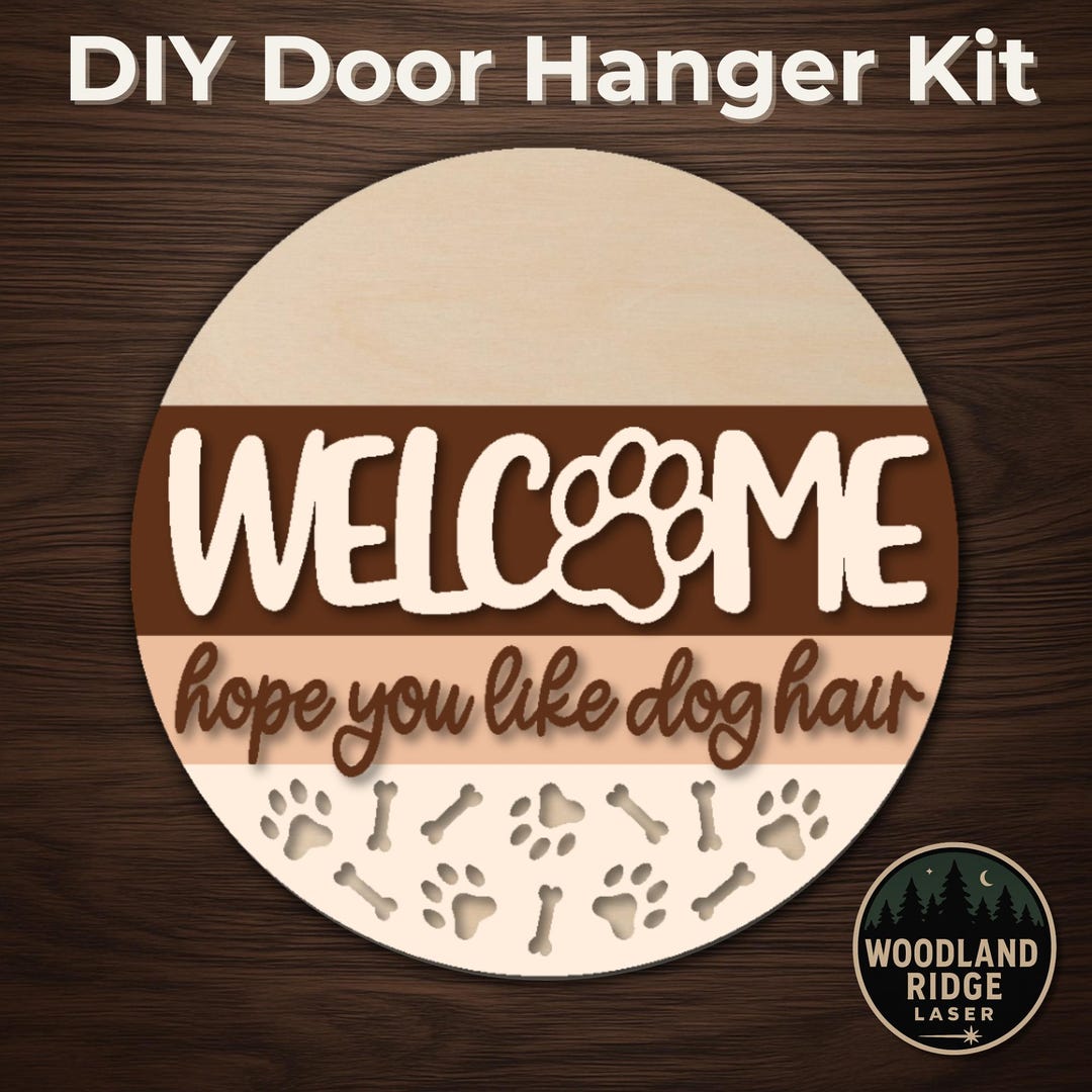 Welcome Hope You Like Dog Hair DIY Door Hanger Kit – Round Unfinished ...