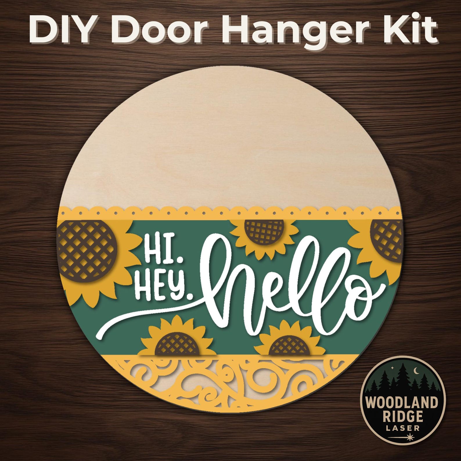 Sunflower Hi. Hey. Hello DIY Door Hanger Kit – Laser Cut Wood Sign - Etsy