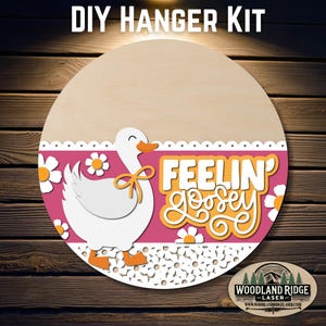 Feelin&#39; Goosey DIY Door Hanger Kit | Funny Goose Porch Sign | Laser Cut Wood Craft Kit | DIY Front Door Decor | Unfinished Paint Kit