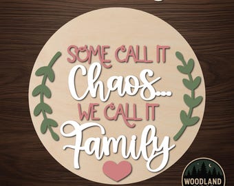 Some Call It Chaos DIY Door Hanger Kit – Laser Cut Wood Sign