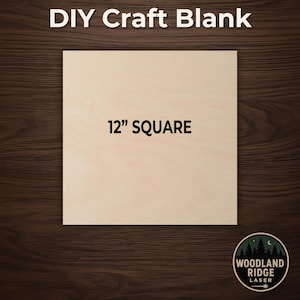 May include: A 12-inch square DIY craft blank made of light-colored wood. The text "DIY Craft Blank" is at the top, and "12" SQUARE" is in the center. A circular logo with trees and a moon is in the bottom right corner.