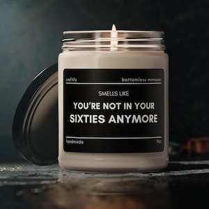 70th Birthday Gift Candle | Smells Like You&#39;re Not In Your Sixties Anymore, Birthday Candle, Birthday Gift