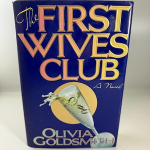 The First Wives Club by Olivia Goldsmith 1992 first edition, first printing