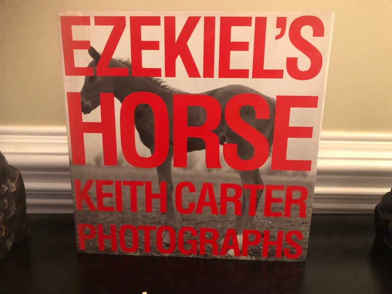 Ezekiel's Horse : Keith Carter Photographs Carter, Keith w/intro by Wood, John image 1