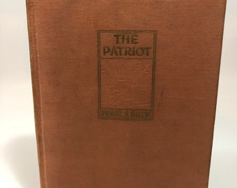 The Patriot By Pearl S. Buck 1939 First Edition