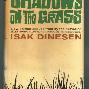 Shadows On The Grass by Isak Dinesen 1961 Hardcover 1st American Printing