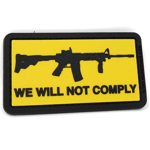 We Will Not Comply - 2A Support - PVC Rubber Tactical Morale Patch
