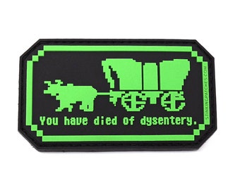 You Have Died of Dysentery PVC Rubber taktischer Aufnäher | Oreton Spuren Inspiriert | Lustiger Aufnäher