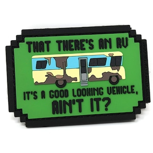 May include: A green and black pixelated patch with the text "That there's an RV. It's a good looking vehicle. Ain't it?" and a cartoon image of a blue and yellow RV.