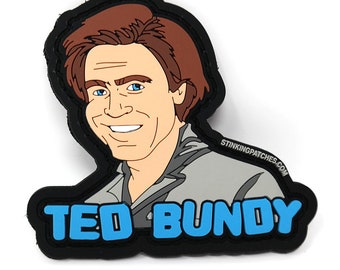 Ted Bundy Morale Patch | PVC Rubber Tactical Patch | Funny Morale Patch
