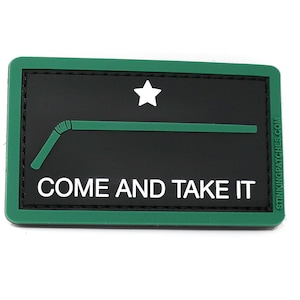 Come and Take It Plastic Straw Ban PVC Rubber Tactical Patch | Funny Morale Patch