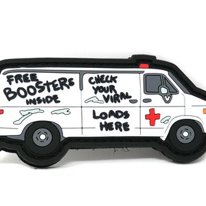 May include: White van with black trim and a red cross on the side. The van has graffiti on the side that says "Free Boosters Inside", "Check Your Viral", and "Loads Here".