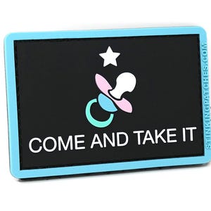 Come and Take It Pacifier Diaper Bag PVC Hook and Loop Patch | Funny Tactical Patch