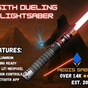 May include: A Sith Dueling Lightsaber with a red blade and a black and silver handle. The image includes the text "FEATURES: T6 Aluminum, Dueling Ready, Base Lit/Neopixel, Motion Controls, Bluetooth App."