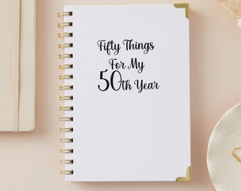 50th Birthday Gift For Women 50 Things I planned for my 50th Notebook Journal, Birthday Notebook Planner 50th Present For Her Friend A5