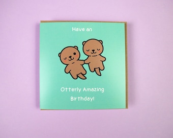 Otter Birthday Card | Cute Birthday Card | Birthday Card | Funny Cards | Kawaii Birthday Cards | Animal Birthday Card |