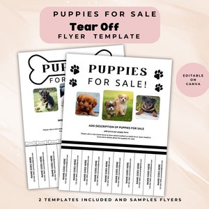 May include: Two printable flyer templates for selling puppies. The flyers feature a black and white bone design with the text "Puppies for Sale" and "Tear Off". The flyers also include space for photos of the puppies and a description of them.