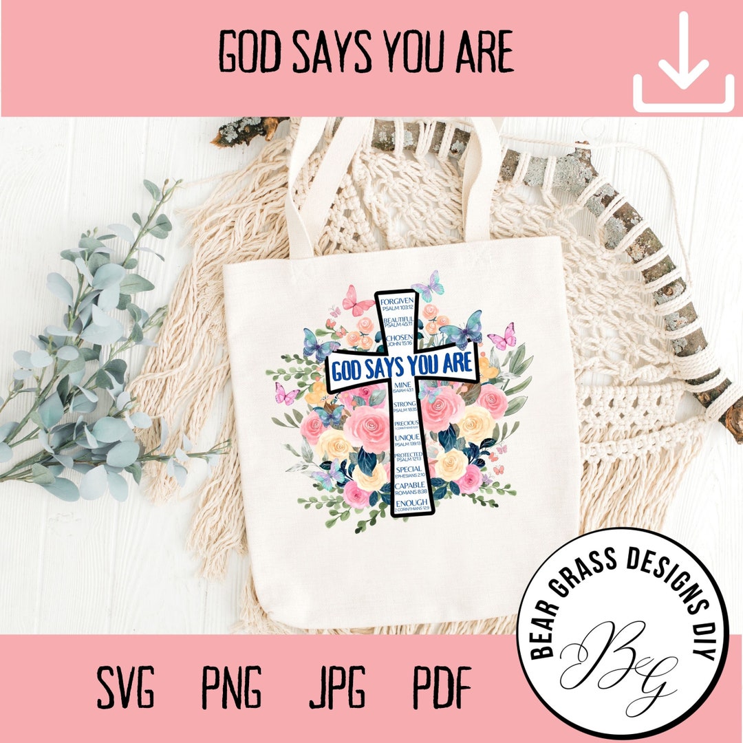 God Says You Are Cross SVG PNG Jpg Pdf Instant Download Bible Verses ...