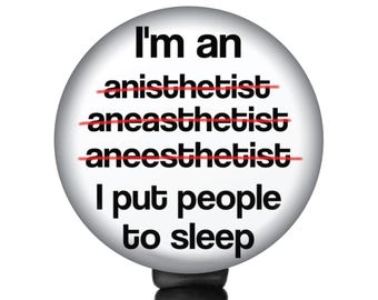 Anesthesia Badge Reel, CRNA Badge Reel, Funny Nurse Anesthetist ID Holder, I Put People to Sleep, CRNA Graduation Gift, Anesthesia Gift