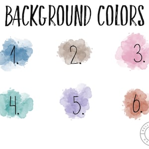 May include: A chart titled BACKGROUND COLORS featuring six numbered watercolor splashes in blue, beige, pink, teal, purple, and terracotta. Each splash is labeled with a black number from one to six. A circular logo for Bella Badge Designs is in the corner.