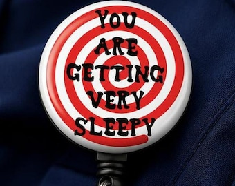 Anesthesia Badge Reel | CRNA Gift | Funny Nurse Badge Holder with "You Are Getting Very Sleepy" Design