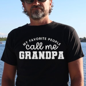 My Favorite People Call Me Grandpa Shirt, Father's Day Gift, Gifts For Grandpa, Fathers Day Gift, Grandpa Shirt, Fathers Day Shirt