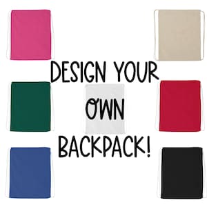 Peut inclure: Un ensemble de 8 sacs à dos à cordon de serrage de différentes couleurs, dont rose, beige, vert, rouge, bleu et noir. Le texte "DESIGN YOUR OWN BACKPACK!" est écrit en noir sur fond blanc.