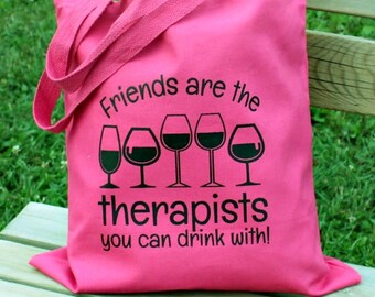 Hot Pink Friends are Therapy Tote Bag, Bridesmaid Gift, Best Friend Gift, Bachelorette Party, Gift For Her, Bridesmaid Bag, Reusable Bag