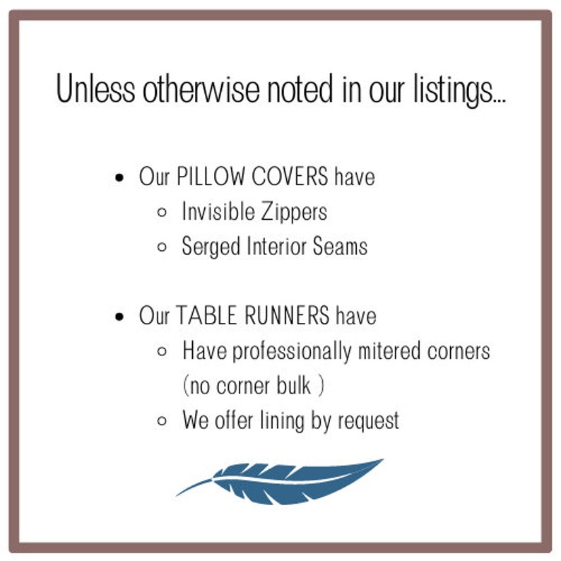 May include: Text on a white background with a brown border. The text reads "Unless otherwise noted in our listings..." and lists features of pillow covers and table runners. The text includes bullet points and sub-bullets. A blue feather icon is at the bottom of the image.
