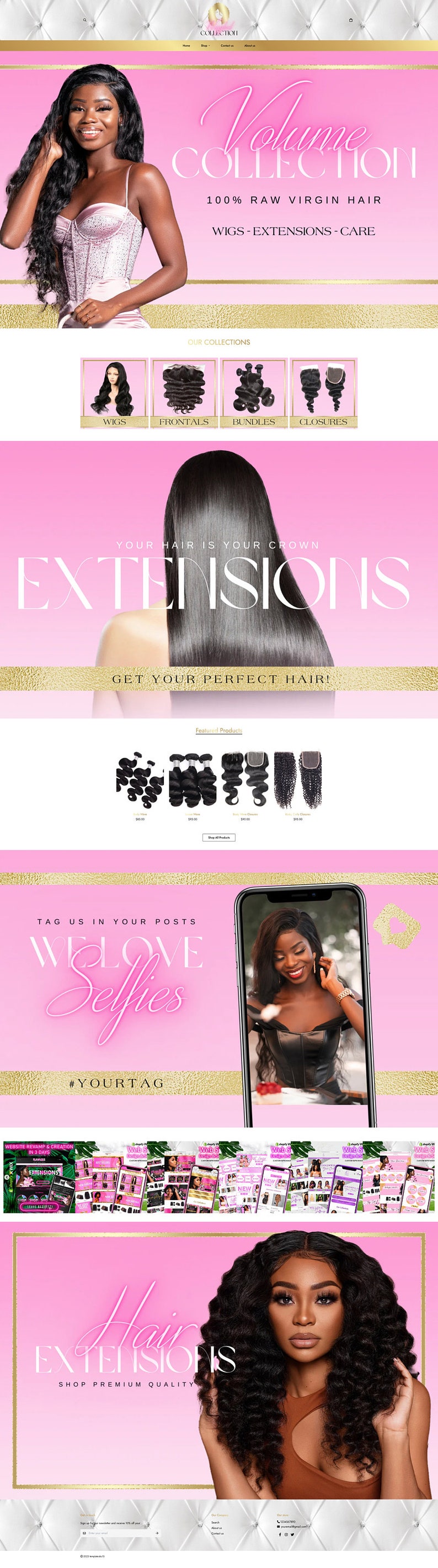 May include: Website for a hair extensions company called "Volume Collection". The website features a pink background with gold accents and images of women with different hairstyles. The text "100% Raw Virgin Hair" is displayed on the website. The website also features a section for "Our Collections" which includes wigs, frontals, bundles, and closures.