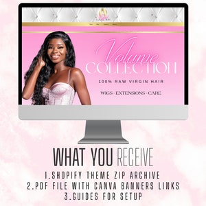 May include: A computer screen displaying a website for a hair extension company called "Volume Collection". The website features a model with long, dark hair and the text "100% Raw Virgin Hair" and "Wigs-Extensions-Care". The text "What You Receive" is displayed below the computer screen, along with a list of items included in the purchase: "1. Shopify Theme Zip Archive", "2. PDF File with Canva Banners Links", and "3. Guides for Setup."