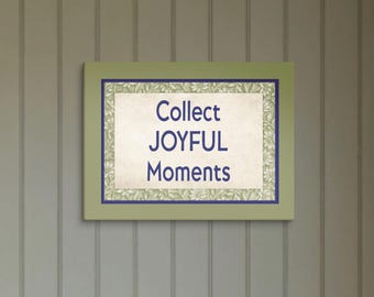 Cottagecore 16x12 Canvas Wall Art | Inspirational Quote: Collect Joyful Moments | Vintage Farmhouse Home Decor