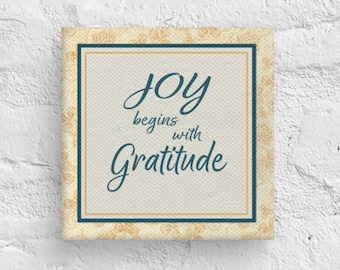 Cottagecore 6x6 Canvas Wall Art | Inspirational Quote: Joy Begins With Gratitude | Vintage Farmhouse Home Decor