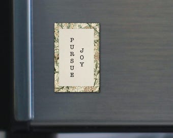 Cottagecore Fridge Magnet | Inspirational Quote "Pursue Joy" | Vintage Farmhouse Home Decor