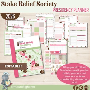 May include: A pink and green 2026 Presidency Planner with floral designs and the text "Stake Relief Society." The planner includes calendars, meeting notes, and coordinating stickers. The word "Editable" is also visible.