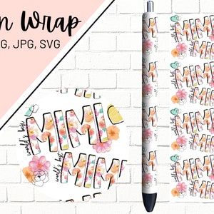Mimi Pen Wrap, Feminine Pen Wrap, Floral Pen Wrap, Glitter Pen Wraps, Grandmother Pen Wrap, Epoxy Pen Wrap, Pen Wrap SVG, Pen Wrap PNG