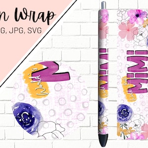 Mimi Pen Wrap, Feminine Pen Wrap, Floral Pen Wrap, Glitter Pen Wraps, Grandmother Pen Wrap, Epoxy Pen Wrap, Pen Wrap SVG, Pen Wrap PNG