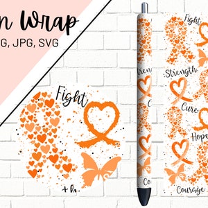 May include: A pen wrap design featuring orange hearts, ribbons, and butterflies on a white background. The words "Fight", "Strength", "Cure", "Hope", and "Courage" are included in the design. The words "Pen Wrap" and "PNG, JPG, SVG" are also included.