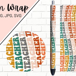 Teacher Pen Wraps, Retro Teacher Pen Wrap, Teacher Pen Wrap, School Pen Wrap, Epoxy Pen Wrap, Pen Wrap PNG, Pen Wrap SVG, Pen Wrap Designs