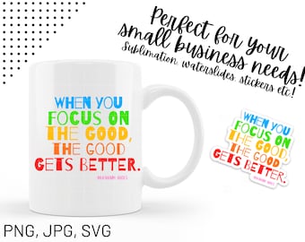 Inspirational SVG, Quotes SVG, Inspirational Quotes SVG, Coffee Mug svg, Sublimation Designs, Rainbow svg, Printable Wall Art, png, jpg
