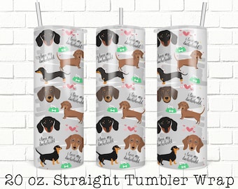 Dachshund Tumbler Wrap, Dog 20oz Skinny Straight Tumbler Design for Sublimation, Full Tumbler Wrap,  Tumbler Wrap File, Digital Download