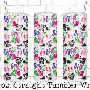 Dance Mom Tumbler Wrap, Dance Tumbler Wrap, Full Tumbler Wrap, Sublimation Tumbler Designs, Mejores descargas de sublimación, Diseño de sublimación