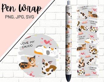 May include: A pen wrap design featuring a calico cat with the text "Love My Calico" on a grey background with pink hearts. The design also includes a bowl of cat food and other calico cats.