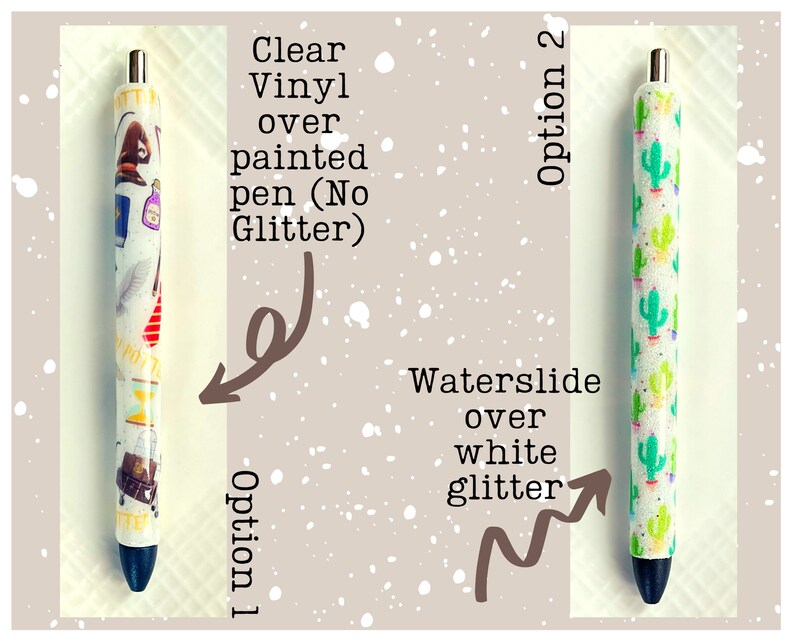 May include: Two pens decorated with different designs. The pen on the left has a Harry Potter theme with images of a book, glasses, and a potion bottle. The pen on the right has a cactus pattern. The pen on the left is covered with clear vinyl over painted designs. The pen on the right is covered with a waterslide over white glitter.