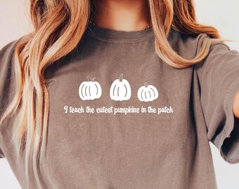 I teach the cutest pumpkins in the patch shirt, Screen Printed ,Comfort Colors®, Womens Shirt, Teacher Shirt, Fall Shirt, Back to school