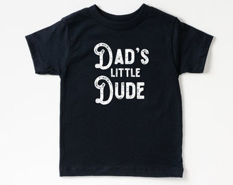 Dad's little Dude Boys Shirt, Toddler Clothes, Baby Clothes, Simple Boys and Girls Clothes,  Boys Clothes, Toddler Clothes, Christmas Gift
