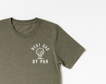 Best Dad by Par Shirt, Best Dad by Par Dad Shirt, Mens Shirt, Dad Outfit, Fathers Day Shirt, Golfing Shirt, Fathers Day Gift