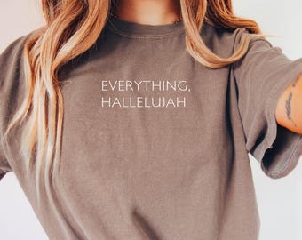 Everything Hallelujah Shirt, Womens Shirt, Christian Shirt, Gift for Christian, Gift for mom, Shirt for Christian camp, Kids Christian shirt