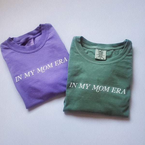 In my Mom Era Shirt, Puff Ink, Comfort Colors, Womens Eras Shirt, Womens Shirt, Gift for Mom, Simple Mom Shirt, Mom Outfit, Eras Outfit